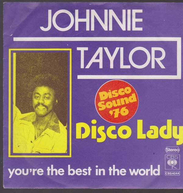 7" Vinyl Single Johnnie Taylor Disco Lady / You`re The Best In The World 70`s CBS