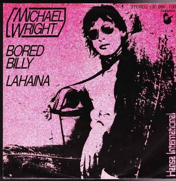 7" Michael Wright Bored Billy / Lahainan 70`s Ariola Hansa
