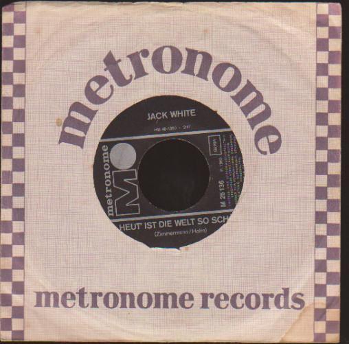 7" Jack White Heut`ist die Welt so schön 60`s Metronome M 25.136