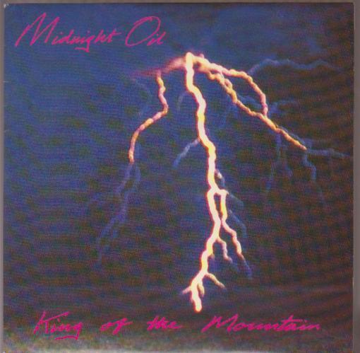 7" Midnight Oil King Of The Mountain / Don`t Wanna Be The One 90`s CBS