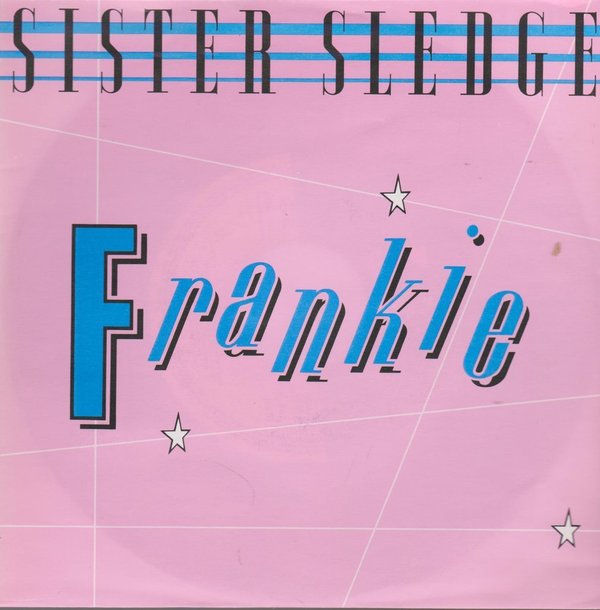 7" Sister Sledge Frankie / Hold Out Poppy 80`s Warner Atlantic (Near Mint)