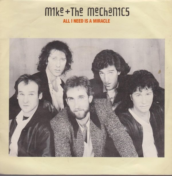 7" Mike & The Mechanics All I Need Is A Miracle / You Are The One 80`s WEA