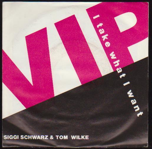 7" Siggi Schwarz & Tom Wilke I Take What I Want (Pop & Ballad Version) 90`s