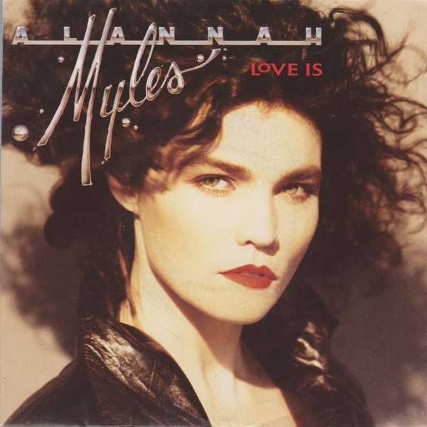 7" Alannah Myles Love Is / Rock This Joint 1989 Atlantic Warner