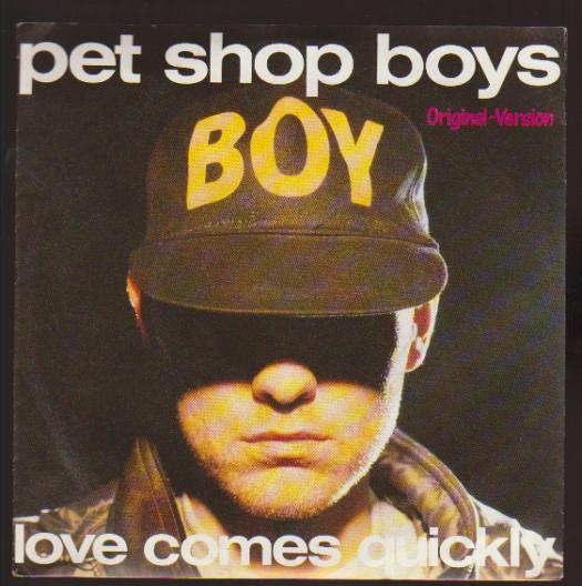 7" Pet Shop Boys Love Comes Quickly / It`s My Impression 80`s EMI Parlaphone