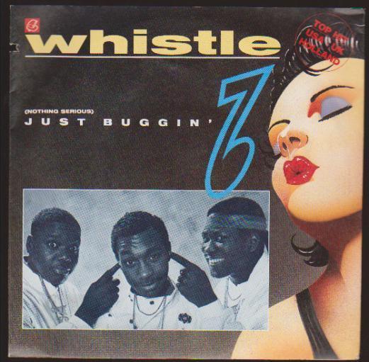 7" Whistle Just Buggin` / Buggin` Much Hard 80`s Soul (Chart Hit)