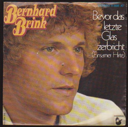 7" Bernhard Brink Bevor das letzte Glas zerbricht (Der einsame Hirte) 70`s