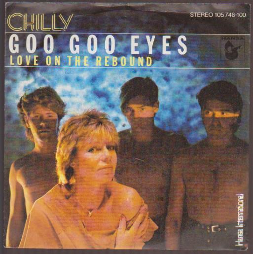 7" Chilly Goo Goo Eyes / Love On The Rebound 80`s Hansa Ariola