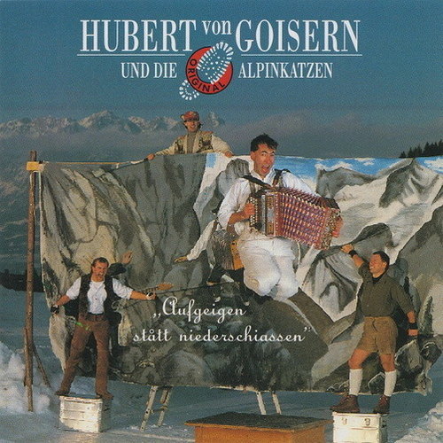 Hubert von Goisern und die Alpinkatzen Aufgeigen Statt Niederschiassen CD