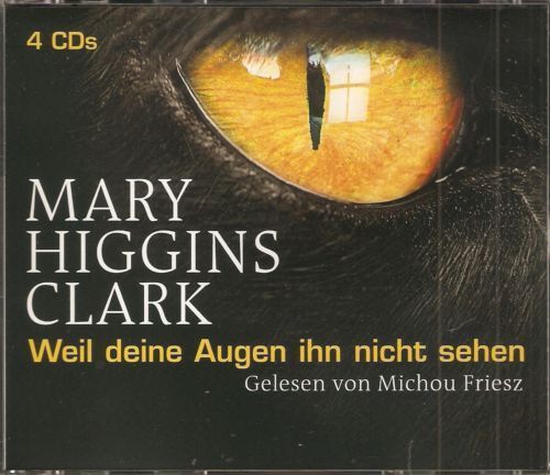 Hörbuch Mary Higgins Clark Weil Deine Augen Ihn nicht sehen (Friesz) Random