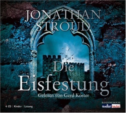 Hörbuch Jonathan Stroud Die Eisfestung (Gerd Köster) Random House