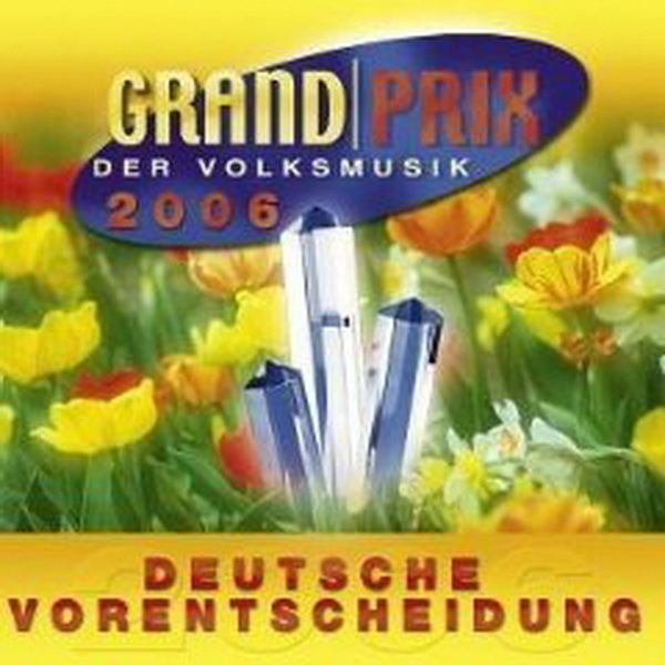 CD Album Grand Prix der Volksmusik 2006 Deutsche Vorentscheidung