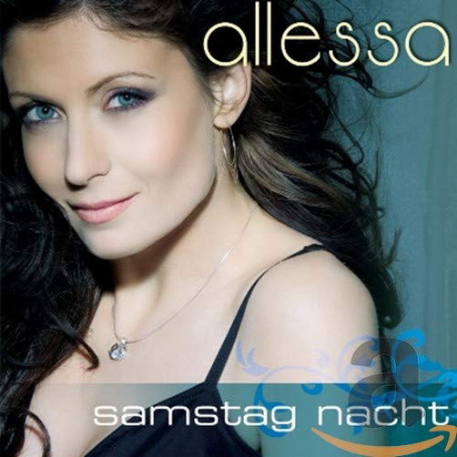 Alessa Samstag Nacht 2007 Sony BMG CD Album "Laß mich bei Dir sein"