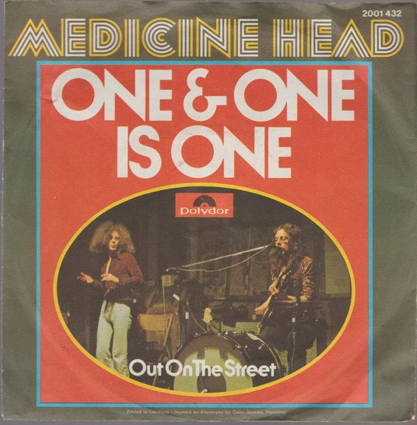 Medicine Head One And One Is One * Out On The Street 1973 Polydor 7"