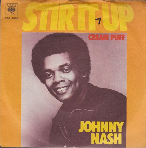 Johnny Nash Stir It Up * Cream Puff 1972 CBS 7" Single