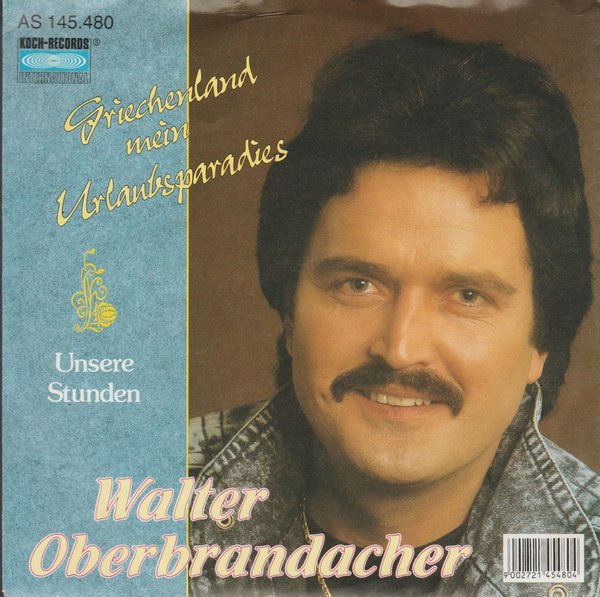 Walter Oberbrandacher Griechenland mein Urlaubsparadies 1990 Koch 7"