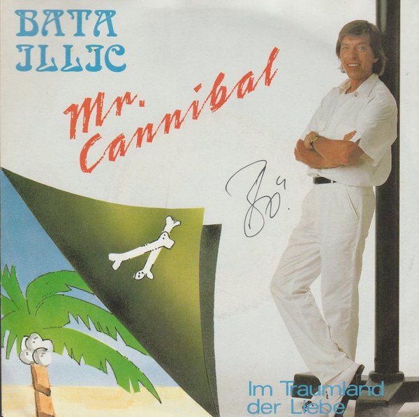Bata Illic Mr. Cannibal * Im Traumland der Liebe 1988 Koch 7" Single