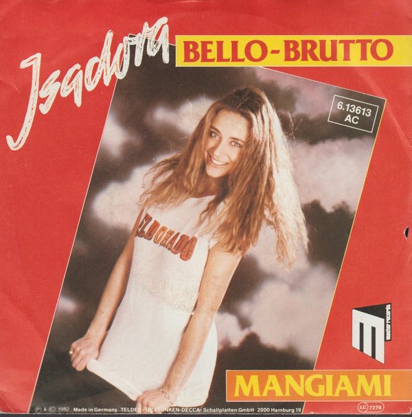 Isadora Bello-Brutto * Mangiami 1982 Teldec Masters 7" Single