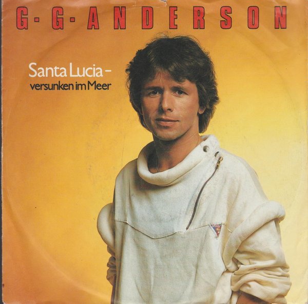 G.G. Anderson Santa Lucia (versunken im Meer) * Blue Monday 7" Hansa 1985