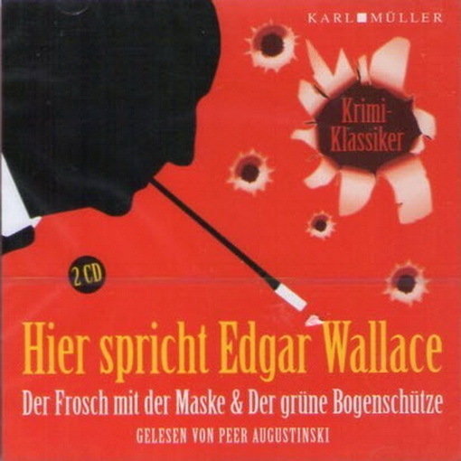 Hörbuch Edgar Wallace Hier spricht Edgar Wallace Der Frosch mit der Maske 2003