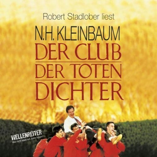 Hörbuch N.H. Kleinbaum Der Club der toten Dichter (gelesen von Robert Stadtlober)