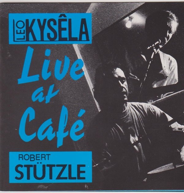 CD Album Leo Kysela & Robert Stützle Live At Cafe (Here Comes The Sun) 90`s