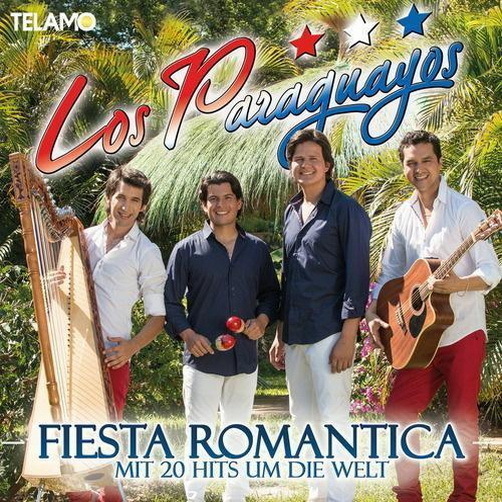 Los Paraguayos Fiesta Romantica Mit 20 Hits um die Welt 2014 Telam CD (OVP))