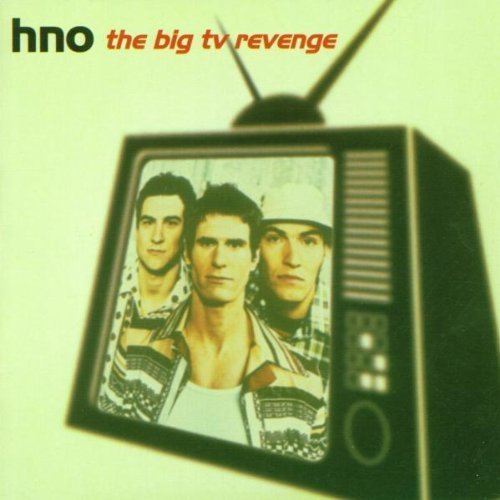 HNO The Big TV Revenge (Star, I Don`t Care) Eagle Records CD Album 2000
