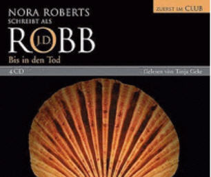 Hörbuch Nora Roberts schreibt als J.D. Robb Bis in den Tod (Tanja Geke) 4 CD