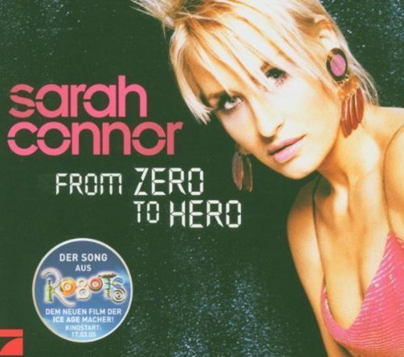 Sarah Connor From Zero To Hero 4 Track Single CD 2005 X-Zell Records