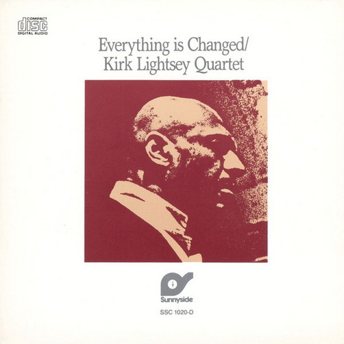Kirk Lightsey Quartet Everything Is Changed 1990 Sunnyside CD Album