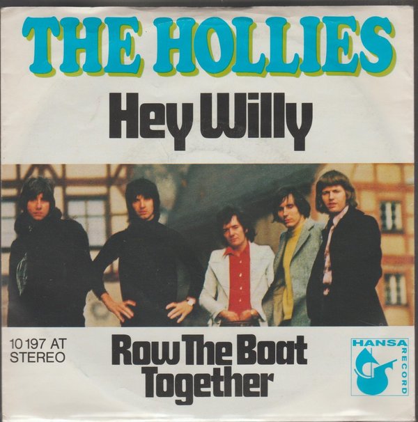 The Hollies Hey Willy * Row The Boat Together 1971 Ariola Hansa 7" Single