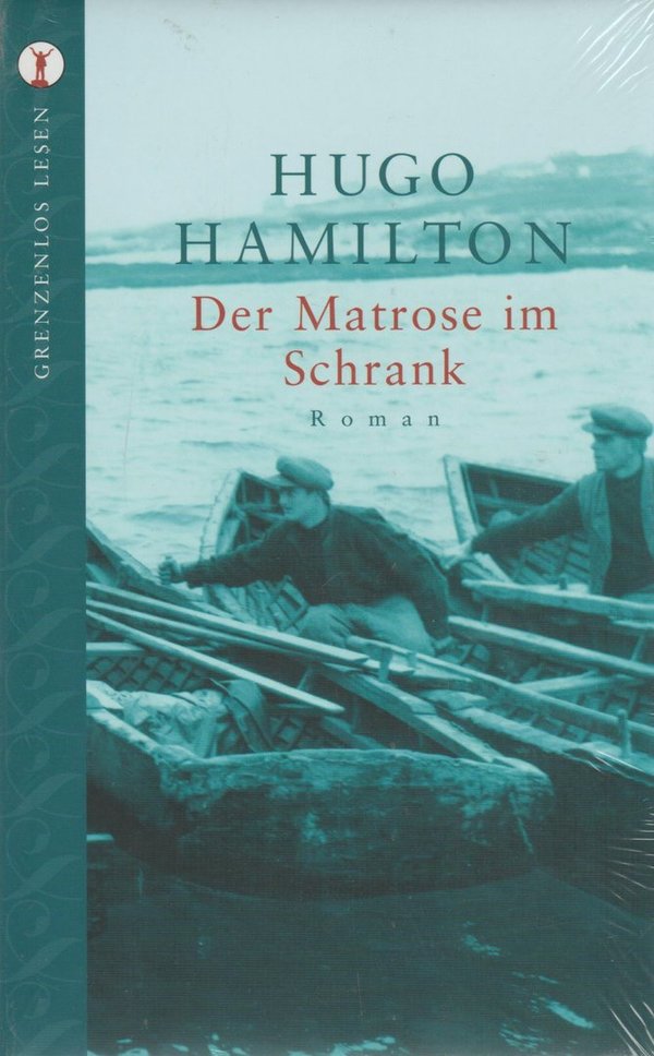 Hugo Hamilton Der Matrose im Schrank 2007 Bertelsmann Gebunden (OVP)