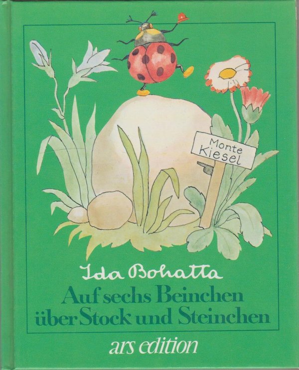 Ida Bohatta Auf sechs Beinchen über Stock und Stein ars Edition Hard-Cover