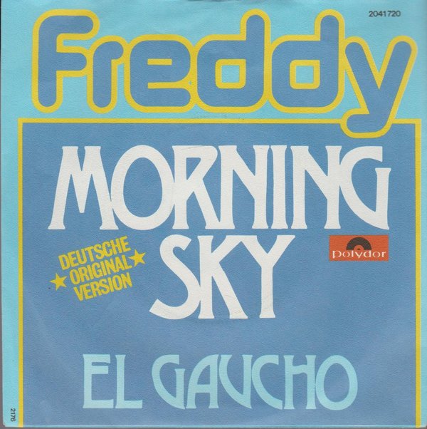 Freddy Morning Sky (Coverversion) * El Gaucho 1976 Polydor 7" (TOP)