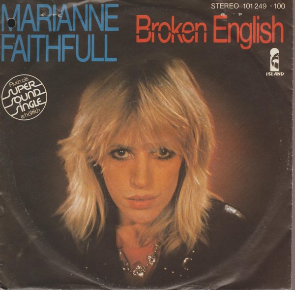 Marianne Faithfull Broken English * Why D`Ya Do It 1979 Ariola Island 7"