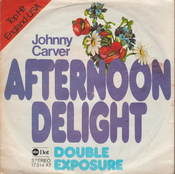 Johnny Carver Afternoon Delight * Double Exposure 1976 Ariola ABC 7"