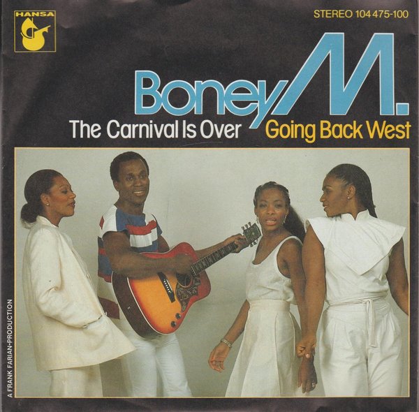 Boney The Carnival Is Over * Going Back West 1982 Ariola Hansa 7" Single