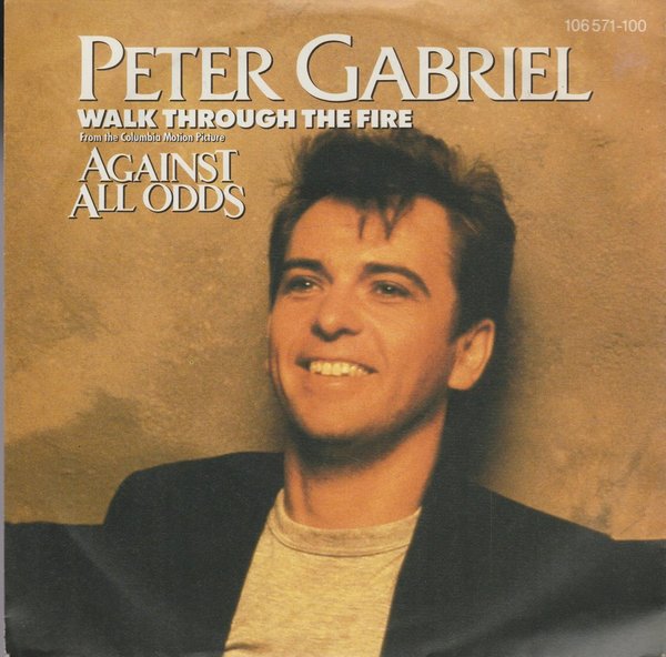 Peter Gabriel Walk Through The Fire (Allgainst All Odds) 1984 Virgin 7"