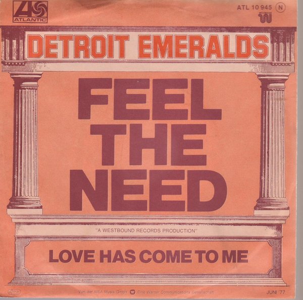 Detroit Emeralds Feel The Need * Love Has Come To Me 1977 Atlantic 7"