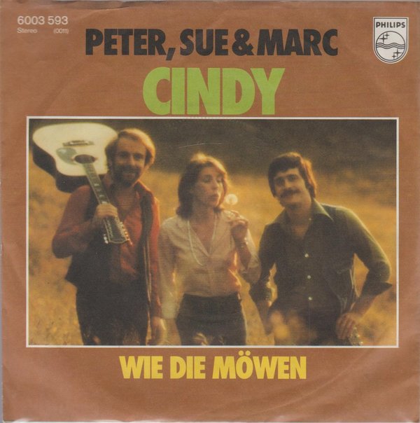 Peter, Sue & Marc Cindy * Wie die Möwen 1977 Philips 7" Single