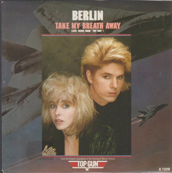 Berlin Take My Breath Away * From "TOP GUN" * 1986 * CBS * Nur Cover