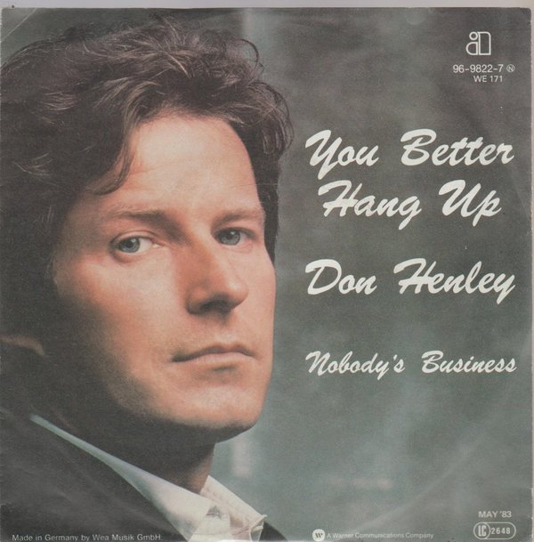 Don Henley You Better Hang Up * Nobody`s Business 1983 Asylum 7" Single