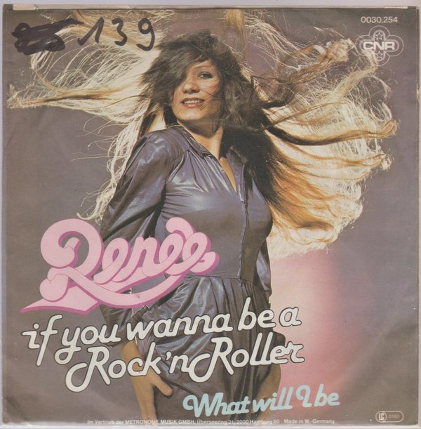 Renee If You Wanna Be A Rock`n Roller * What Will Be 7" CNR