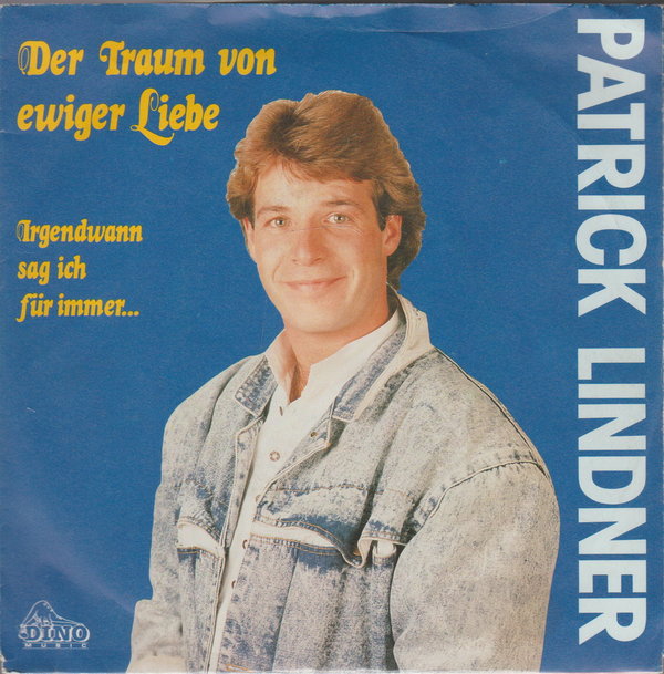 Patrick Lindner Irgendwann sag ich für immer 1988 DINO 7" Single