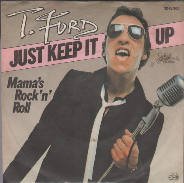T. Ford Just Keep It Up * Mama`s Rock`n Roll 1979 Splash Records 7"