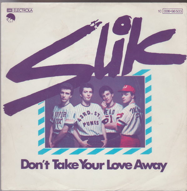 Slik Don`t Take Your Love Away * This Side Up 7" EMI Cover ohne Vinyl