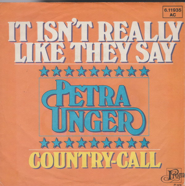 Petra Unger It Isn`t Really Like They Say * Country Girl 7" Cover ohne Vinyl