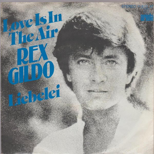 Rex Gildo Love Is In The Air (Coverversion) * Liebelei 1977 Ariola 7" Single