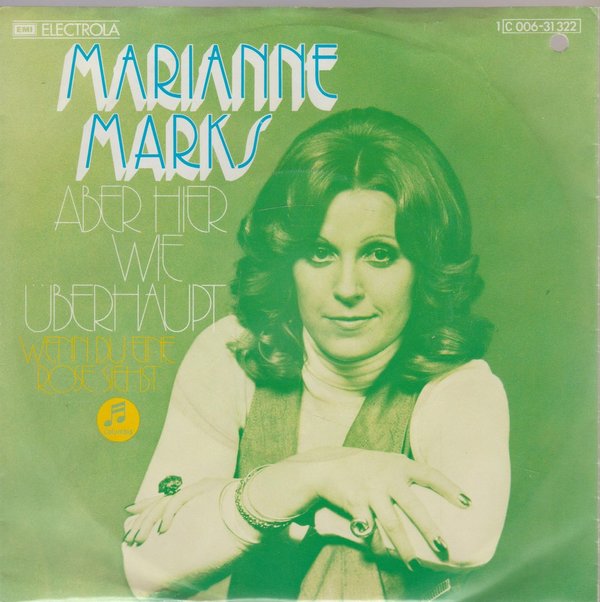 Marianne Marks Aber hier wie überhaupt * Wenn Du eine Rose siehst 1975 EMI 7"